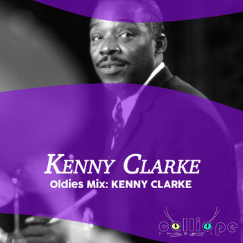 Kenny Clarke - Oldies Mix: Kenny Clarke