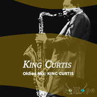King Curtis - Oldies Mix: King Curtis
