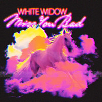 White Widow - Miss You Bad