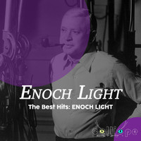 Enoch Light - The Best Hits: Enoch Light