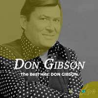 Don Gibson - The Best Hits: Don Gibson