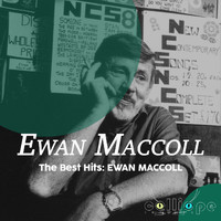 Ewan MacColl - The Best Hits: Ewan Maccoll