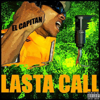 El Capitan - Lasta Call (Explicit)