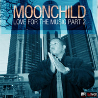 Moonchild - Moonchild: Love for the Music, Part 2 (Explicit)
