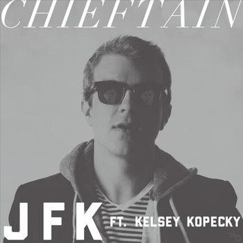 Chieftain - Jfk (feat. Kelsey Kopecky)