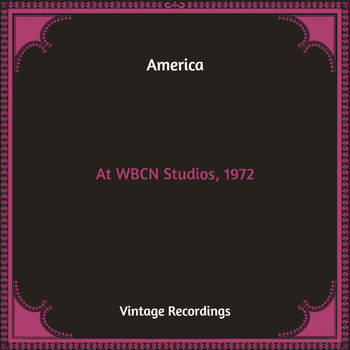America - At WBCN Studios, 1972 (Hq Remastered)