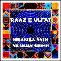 Nilanjan Ghosh - Raaz-e-Ulfat