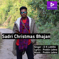 D R Lakra - Sadri Christmas Bhajan