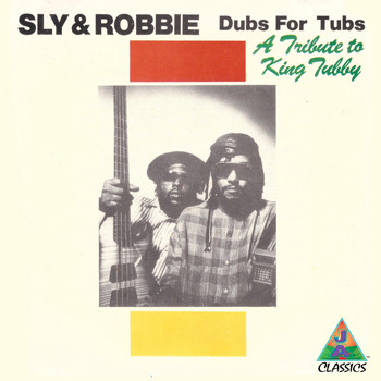 Sly & Robbie - A Tribute To King Tubby