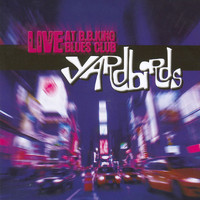 The Yardbirds - Live at B.B. King Blues Club