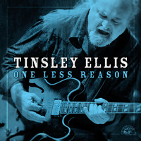 Tinsley Ellis - One Less Reason