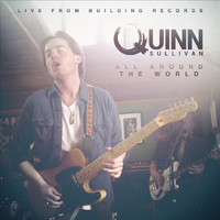 Quinn Sullivan - All Around The World (Live)