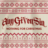 Any Given Sin - Nothing For Christmas
