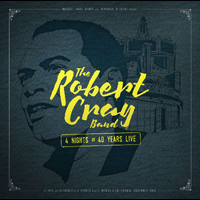 The Robert Cray Band - 4 Nights of 40 Years Live (Deluxe Edition)