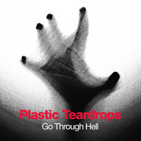 Plastic Teardrops - Go Through Hell