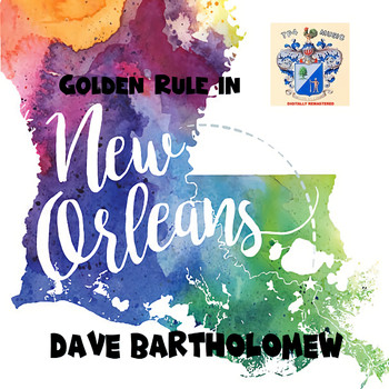 Dave Bartholomew - Golden Rule in New Orleans
