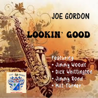 Joe Gordon - Lookin' Good!