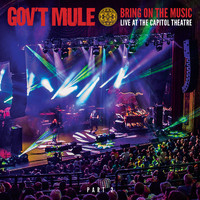 Gov't Mule - Bring On The Music: Live at The Capitol Theatre, Pt. 2