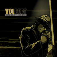 Volbeat - Guitar Gangsters & Cadillac Blood (Explicit)