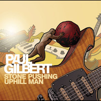 Paul Gilbert - Stone Uphill Pushing Man