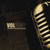 Volbeat - The Strength / The Sound / The Songs (Explicit)