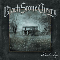 Black Stone Cherry - Kentucky (Deluxe Edition [Explicit])