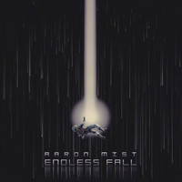 Aaron Mist - Endless Fall
