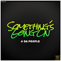 4 Da People - Something´s Going On (Explicit)