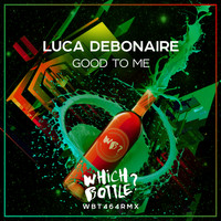 Luca Debonaire - Good To Me