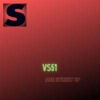 VS51 - ADE STREET EP