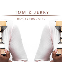 Tom & Jerry - Hey, School Girl