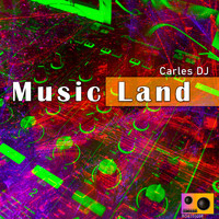 Carles DJ - Music Land