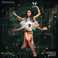Worlds Apart - Ataraxia