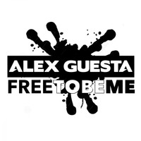 Alex Guesta - Free To Be Me