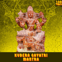 Dr. R. Thiagarajan - Kubera Gayatri Mantra 108 Times (Vedic Chants)