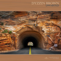 Dyzzen Brown - Dwarfed
