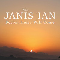 Janis Ian - Better Times Will Come (feat. John Cowan, Diane Schuur & Vince Gill)