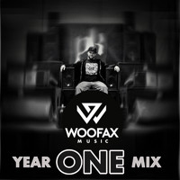 Woofax - Woofax Music :Year One Mix