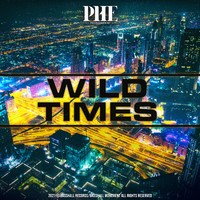 Phe - Wild Times (Explicit)