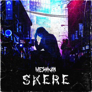 Meshikan - Skere