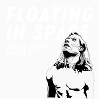 Space with Spaces - Floating in Space