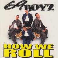 69 Boyz - How We Roll (Explicit)