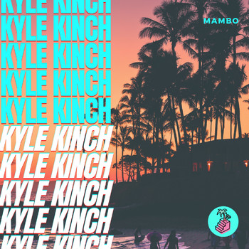 Kyle Kinch - Mambo