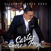 Gilberto Santa Rosa - Cartas Sobre La Mesa