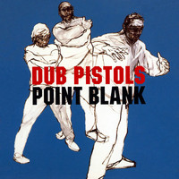 Dub Pistols - Point Blank