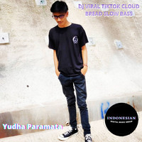 Yudha Paramata - DJ Viral Tiktok Cloud Bread Slow Bass
