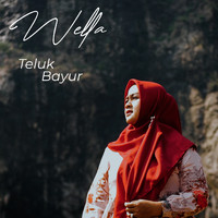 Wella - Teluk Bayur