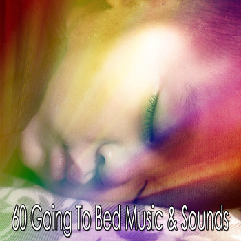 Sleep Baby Sleep - 60 Going To Bed Music & Sounds