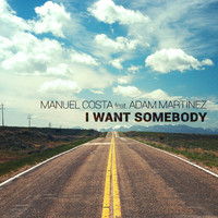 Manuel Costa - I Want Somebody
