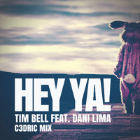 Tim Bell - Hey Ya! (C3Dric Mix)